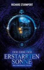 Der Erbe der Erstarrten Sonne Cover des Buches Der Erbe der Erstarrten Sonne (ISBN: 9783758320439)