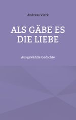 Als gäbe es die Liebe Cover des Buches Als gäbe es die Liebe (ISBN: 9783758321641)
