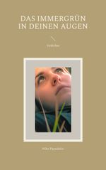 Das Immergrün in Deinen Augen Cover des Buches Das Immergrün in Deinen Augen (ISBN: 9783758321788)