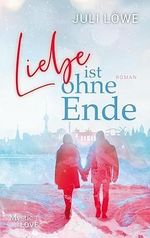 Liebe ist ohne Ende Cover des Buches Liebe ist ohne Ende (ISBN: 9783758321955)