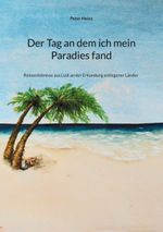 Der Tag an dem ich mein Paradies fand Cover des Buches Der Tag an dem ich mein Paradies fand (ISBN: 9783758322037)