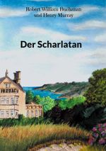 Der Scharlatan Cover des Buches Der Scharlatan (ISBN: 9783758323287)