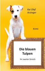 Die blauen Tulpen Cover des Buches Die blauen Tulpen (ISBN: 9783758323515)