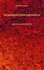 Dämonensteinchroniken Cover des Buches Dämonensteinchroniken (ISBN: 9783758323577)