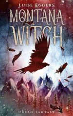 Montana Witch Cover des Buches Montana Witch (ISBN: 9783758324734)