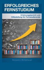 Erfolgreiches Fernstudium Cover des Buches Erfolgreiches Fernstudium (ISBN: 9783758325052)
