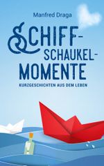 Schiffschaukelmomente Cover des Buches Schiffschaukelmomente (ISBN: 9783758325731)