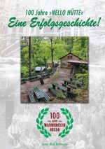 100 Jahre "Nello Hütte" - Eine Erfolgsgeschichte Cover des Buches 100 Jahre "Nello Hütte" - Eine Erfolgsgeschichte (ISBN: 9783758326189)