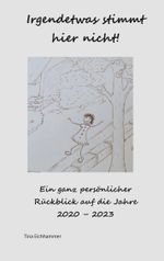 Irgendetwas stimmt hier nicht! Cover des Buches Irgendetwas stimmt hier nicht! (ISBN: 9783758326622)