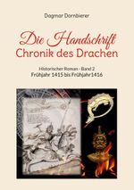 Die Handschrift - Chronik des Drachen - Band 2 Cover des Buches Die Handschrift - Chronik des Drachen - Band 2 (ISBN: 9783758329999)