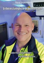 Lebenslänglich Lebensretter Cover des Buches Lebenslänglich Lebensretter (ISBN: 9783758330025)