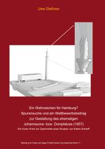 Ein Wahrzeichen für Hamburg? Spurensuche und ein Wettbewerbsbeitrag zur Gestaltung des ehemaligen Johanneums- bzw. Domplatzes (1957) Cover des Buches Ein Wahrzeichen für Hamburg? Spurensuche und ein Wettbewerbsbeitrag zur Gestaltung des ehemaligen Johanneums- bzw. Domplatzes (1957) (ISBN: 9783758330209)