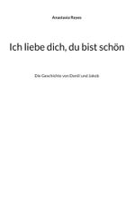 Ich liebe dich, du bist schön Cover des Buches Ich liebe dich, du bist schön (ISBN: 9783758330322)