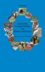 Spannende Kurzgeschichten mit Kindern und Tieren Cover des Buches Spannende Kurzgeschichten mit Kindern und Tieren (ISBN: 9783758331152)