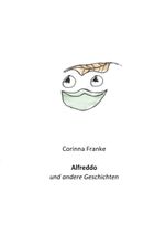 Alfreddo Cover des Buches Alfreddo (ISBN: 9783758331169)