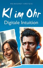 KI im Ohr Cover des Buches KI im Ohr (ISBN: 9783758331848)