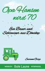 Opa Hansen wird 70 Cover des Buches Opa Hansen wird 70 (ISBN: 9783758331855)
