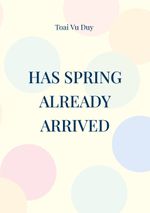 Has spring already arrived Cover des Buches Has spring already arrived (ISBN: 9783758332128)