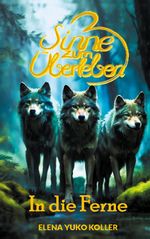 3 Sinne zum Überleben Cover des Buches 3 Sinne zum Überleben (ISBN: 9783758340437)