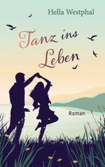 Tanz ins Leben Cover des Buches Tanz ins Leben (ISBN: 9783758341694)