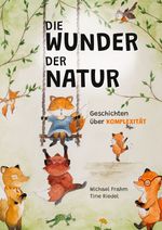 Die Wunder der Natur Cover des Buches Die Wunder der Natur (ISBN: 9783758342936)