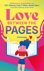 Love Between the Pages Cover des Buches Love Between the Pages (ISBN: 9783758343100)