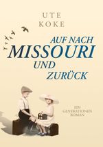 Auf nach Missouri und zurück Cover des Buches Auf nach Missouri und zurück (ISBN: 9783758345500)