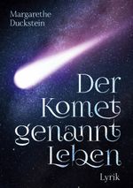 Der Komet genannt Leben Cover des Buches Der Komet genannt Leben (ISBN: 9783758348518)