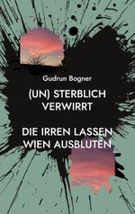 (un) sterblich verwirrt Cover des Buches (un) sterblich verwirrt (ISBN: 9783758350597)