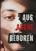 Aus Asche geboren Cover des Buches Aus Asche geboren (ISBN: 9783758350900)