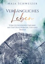 Vergängliches Leben Cover des Buches Vergängliches Leben (ISBN: 9783758350986)