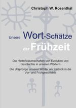 Unsere Wort-Schätze der Frühzeit Cover des Buches Unsere Wort-Schätze der Frühzeit (ISBN: 9783758351068)