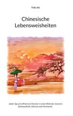 Chinesische Lebensweisheiten Cover des Buches Chinesische Lebensweisheiten (ISBN: 9783758351129)