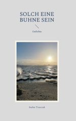 Solch eine Buhne sein Cover des Buches Solch eine Buhne sein (ISBN: 9783758351280)