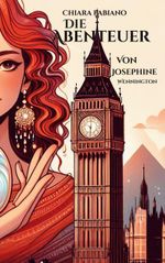 Die Abenteuer von Josephine Wennington Cover des Buches Die Abenteuer von Josephine Wennington (ISBN: 9783758351310)