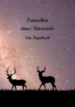 Erwachen eines Starseeds Cover des Buches Erwachen eines Starseeds (ISBN: 9783758351365)