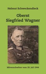 Oberst Siegfried Wagner Cover des Buches Oberst Siegfried Wagner (ISBN: 9783758353017)