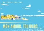 Mon amour, toujours ... Cover des Buches Mon amour, toujours ... (ISBN: 9783758362347)