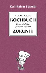 Agenda 2030 Kochbuch Cover des Buches Agenda 2030 Kochbuch (ISBN: 9783758364273)