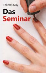Das Seminar Cover des Buches Das Seminar (ISBN: 9783758364709)
