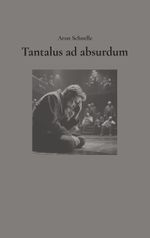 Tantalus ad absurdum Cover des Buches Tantalus ad absurdum (ISBN: 9783758364877)