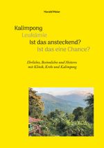 Kalimpong Leukämie Ist das ansteckend? Ist das eine Chance? Cover des Buches Kalimpong Leukämie Ist das ansteckend? Ist das eine Chance? (ISBN: 9783758365690)