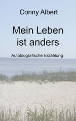 Mein Leben ist anders Cover des Buches Mein Leben ist anders (ISBN: 9783758365935)