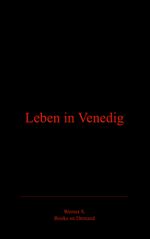 Leben in Venedig Cover des Buches Leben in Venedig (ISBN: 9783758367649)