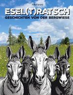 Esel(t)ratsch Cover des Buches Esel(t)ratsch (ISBN: 9783758367809)
