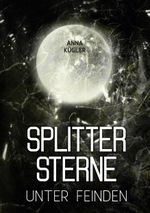 Splittersterne Cover des Buches Splittersterne (ISBN: 9783758368271)