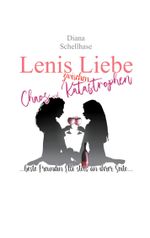 Lenis Liebe zwischen Chaos und Katastrophen Cover des Buches Lenis Liebe zwischen Chaos und Katastrophen (ISBN: 9783758368387)