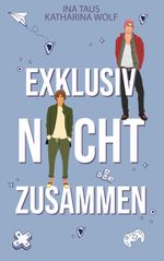 Exklusiv nicht zusammen Cover des Buches Exklusiv nicht zusammen (ISBN: 9783758369094)