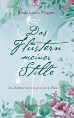 Das Flüstern meiner Stille Cover des Buches Das Flüstern meiner Stille (ISBN: 9783758369841)