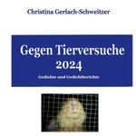 Gegen Tierversuche 2024 Cover des Buches Gegen Tierversuche 2024 (ISBN: 9783758370328)